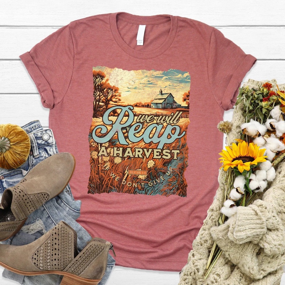 Love in Faith We Will Reap a Harvest We Don’t Give Up Small shirt
